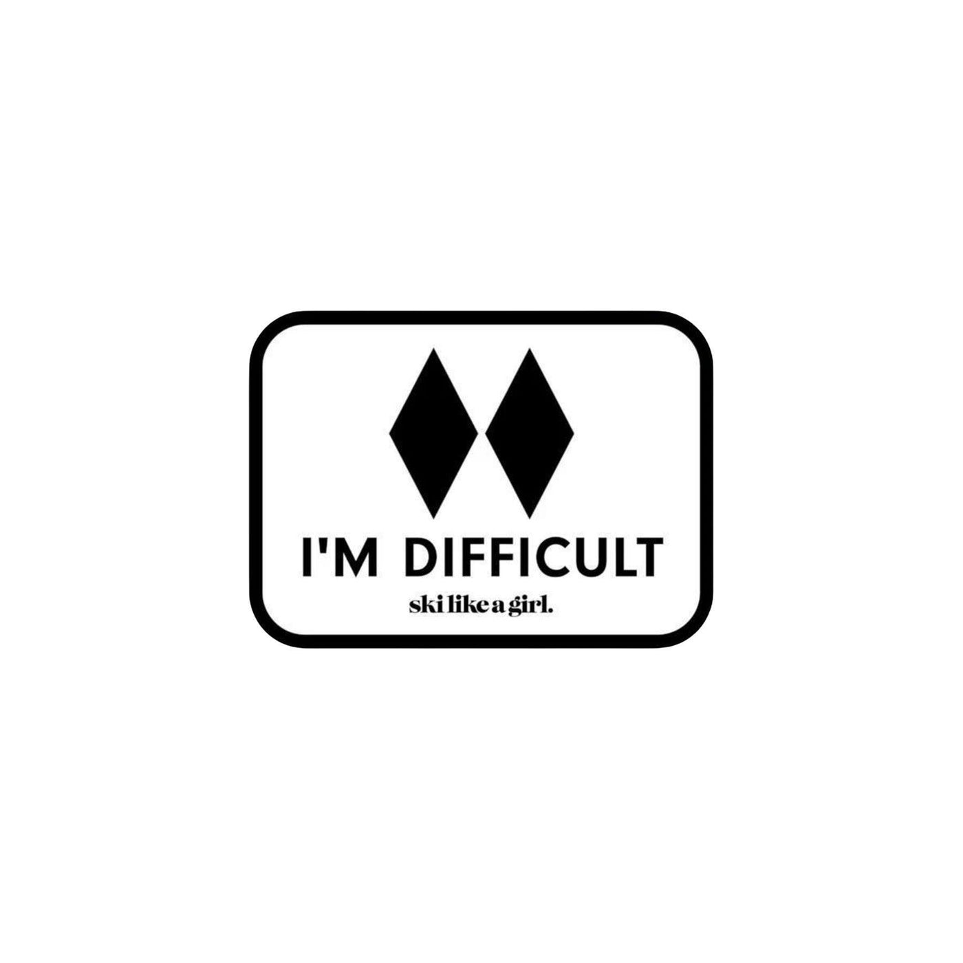 I'm Difficult SLAG Sticker