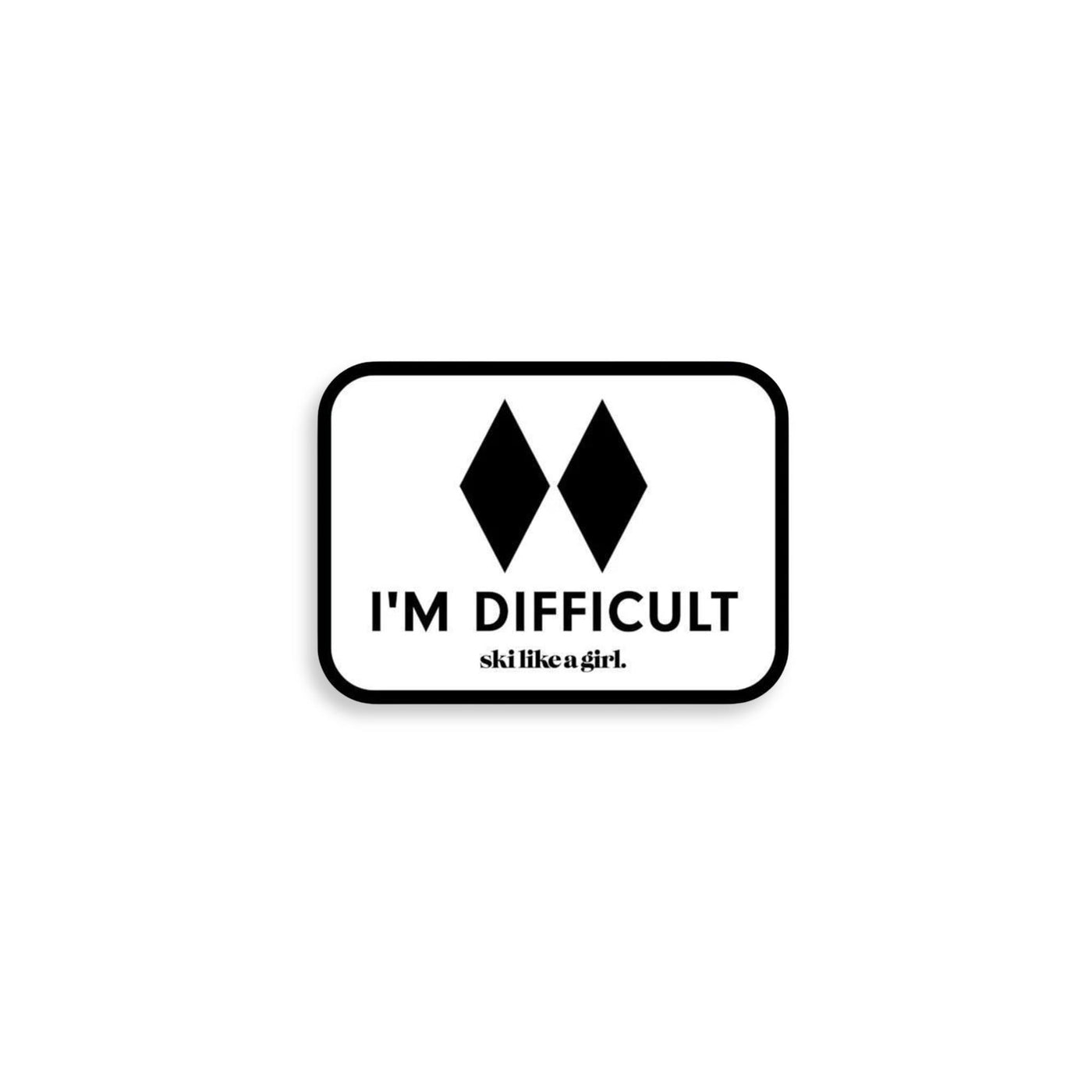 I'm Difficult SLAG Sticker