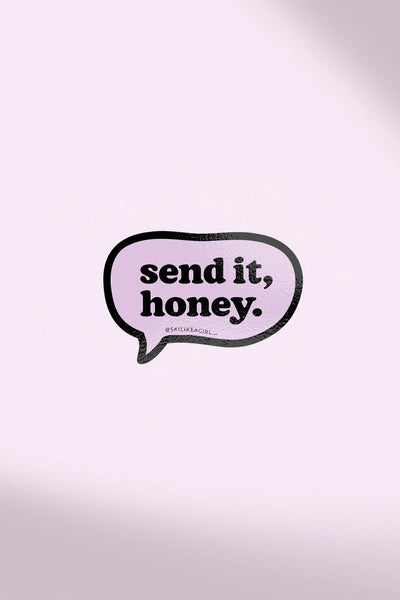 Send It, Honey Bubble SLAG Stickers