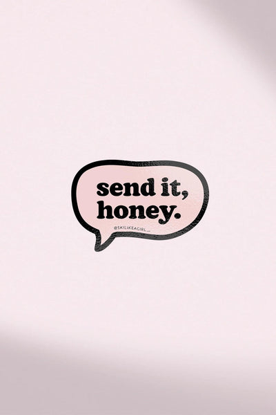 Send It, Honey Bubble SLAG Stickers