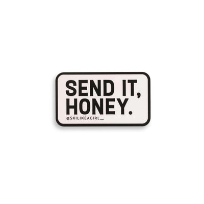 Send It, Honey SLAG Sticker