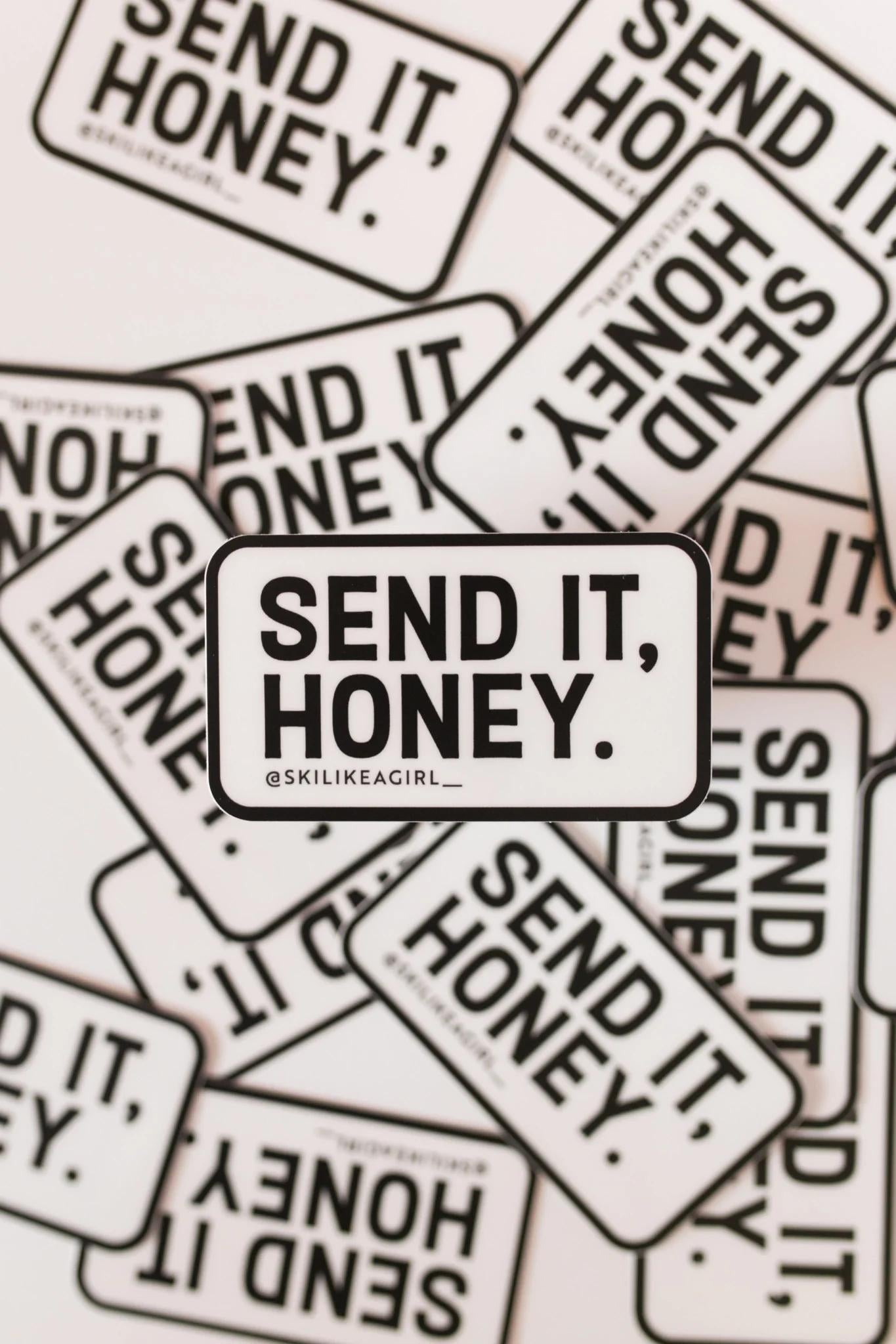Send It, Honey SLAG Sticker