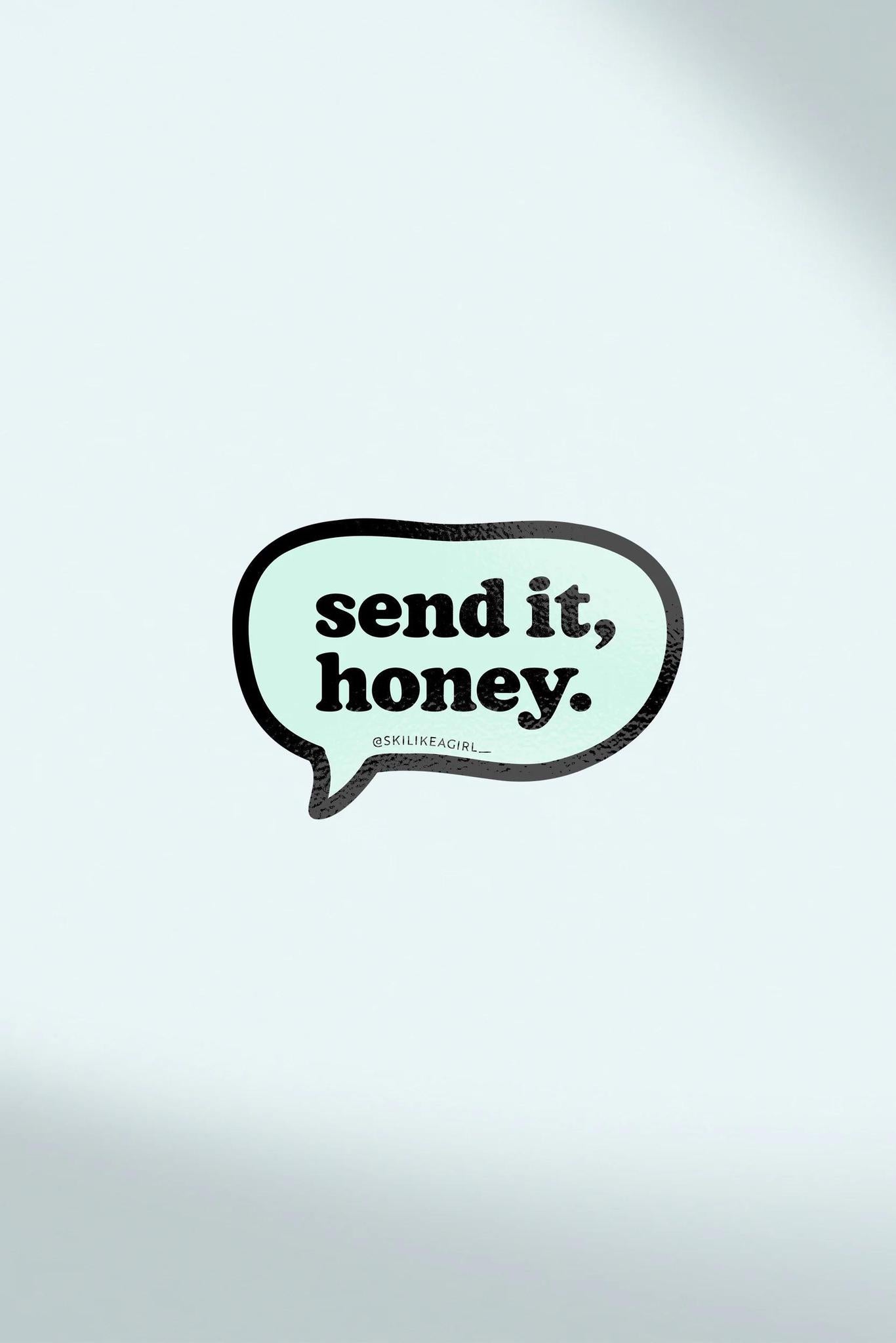 Send It, Honey Bubble SLAG Stickers