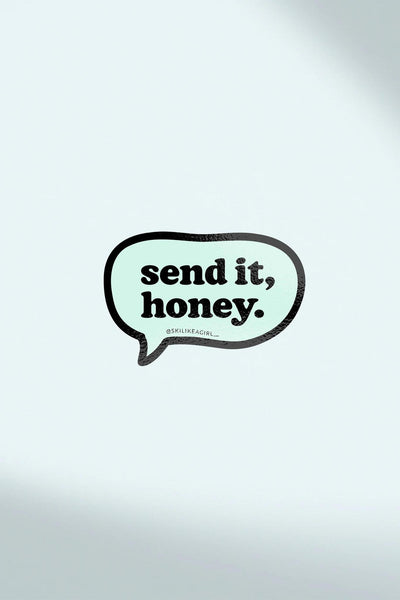 Send It, Honey Bubble SLAG Stickers